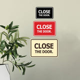 Signs ByLITA Classic Framed Close The Door Wall or Door Sign