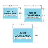 Classic Framed Plus Use of Lounge Area During Breaks Only Door or Wall Sign | Break & Lounge Areas