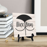 Signs ByLITA Nice Bum, Light Wood Square Table Sign (5" x 5")