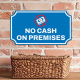 Notched Standard 'No Cash On Premises' Wall or Door Sign | Customer Interaction Sign
