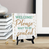 Welcome! Please Wait to be Seated 5"x 5" Square Table Sign With Acrylic Easel | Restaurant & Cafe Décor