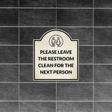 Please Leave The Restroom Clean For The Next Person' Headstone ? Wall/Door Restroom & Hygiene Sign