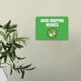 Classic Framed Plus Avoid Dropping Weights Door or Wall Sign | Gym Etiquette