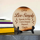 Live Simply Speak Kindly Care Deeply Repeat... Circle Table Sign with Acrylic Stand (5x5") | Religious Home Decor