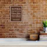 Portrait Round Plus Notice Here We Play House Rules, And I Rule The House (when my wife's not around) Wall or Door Sign | Funny Novelty Home Signs | Home Reminders For Families