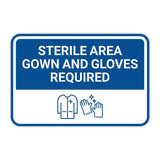 Classic Framed Plus Sterile Area Gown and Gloves Required Door or Wall Sign | Medical Procedure Rooms