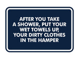 Signs ByLITA Classic Framed After You Take A Shower, Put Your Wet Towels Up, Your Dirty Clothes In The Hamper Wall or Door Sign