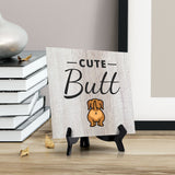 Signs ByLITA Cute Butt, Wood Color, Square Table Sign (5" x 5”)
