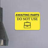 Classic Framed Plus Awaiting Parts - Do Not Use Door or Wall Sign | Safety and Maintenance
