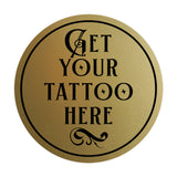 Signs ByLITA Circle Get Your Tattoo Here Wall or Door Sign