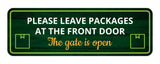 Standard Plus Please Leave Packages At The Front Door - The Gate Is Open Door or Wall Sign | Office & Home Signage