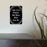 Portrait Round Plus Life Isn't Perfect, But Your Hair Can Be Door or Wall Sign | Hair Stylist Inspirational Positive Decoration