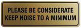 Signs ByLITA Standard Please Be Considerate Keep Noise to a Minimum Sign - Easy Installation | Durable Wall or Door