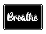 Signs ByLITA Classic Framed Breathe Wall or Door Sign