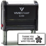 Vivid Stamp Thank you for being who you are Self-Inking Rubber Stamps