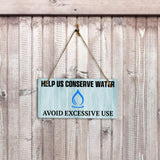 Help Us Conserve Water Avoid Excessive Use 5x10 Hanging Plus Wall or Door Sign | Public Spaces Decor
