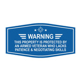 Signs ByLITA Fancy Warning: This Property Is Protected By An Armed Veteran Who Lacks Patience & Negotiating Skills Easy Installation | Honor Veterans with Military Signs | US Pride | Businesses and Homes Wall or Door Sign