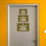 Classic Framed Plus My Dog Is Not Spoiled I'm Just Well Trained Wall or Door Sign | Funny Home Decor