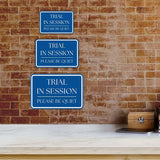 Classic Framed Plus Trial In Session Please Be Quiet Door or Wall Sign | Court Rooms