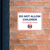 Classic Framed Plus Do Not Allow Children To Climb the Fence Door or Wall Sign | Child Safety Business Signs