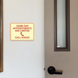 Classic Framed Plus Same-Day Appointments Are Limited – Call Ahead Door or Wall Sign | Medical Facility Reception Patient Reminders