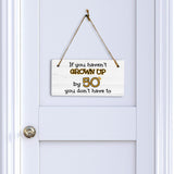 If You Haven't Grown Up By 50 You Don't Have To! 5x10 Hanging Plus Wall or Door Sign | Family and Friends Home Decor