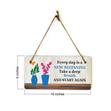 Every Day Is A New Beginning Take A Deep Breath And Start Again 5x10 Hanging Plus Wall or Door Sign | Funny & Positive Home Decor