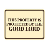Classic Framed This Property Is Protected By The Good Lord Wall or Door Sign