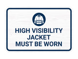 Classic Framed Plus High Visibility Jacket Must Be Worn — Wall or Door Sign | Safety & PPE - Sign