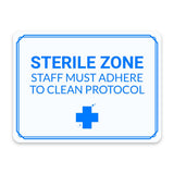 Classic Framed Plus Sterile Zone – Staff Must Adhere to Clean Protocol Door or Wall Sign | Hygiene and Safety Signage