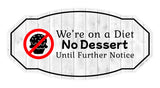 Victorian Plus We're on a Diet No Dessert Until Further Notice Wall or Door Sign | Neutral