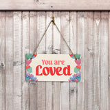 You Are Loved 5" x 10" Hanging Wall or Door Sign | Positive Home Décor