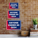 Classic Framed Plus Anyone Under 80 2024 Door or Wall Sign