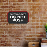Notched Standard Electric Gate Do Not Push Wall or Door Sign | Safety & Caution