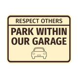 Signs ByLITA Classic Framed Respect Others, Park Within Our Garage Wall or Door Sign