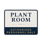 Classic Framed Plus Plant Room — Authorized Personnel Only — Wall or Door Sign | Specialist Room - Sign