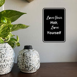 Portrait Round Plus Love Your Hair, Love Yourself Door or Wall Sign | Hair Stylist Inspirational Positive Decoration