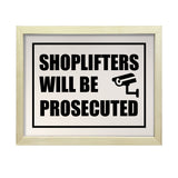 Designs ByLITA Shoplifters Will Be Prosecuted, Wall Print Art | Retail Store Decoration (Unframed or Framed)