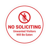 Circle No Soliciting Unwanted Visitors Will Be Eaten Wall or Door Sign