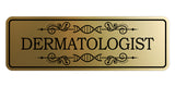 Signs ByLITA Standard Dermatologist Wall or Door Sign