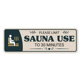 Standard Plus Please Limit Sauna Use to 30 Minutes — Wall or Door Sign | Treatment Room - Sign