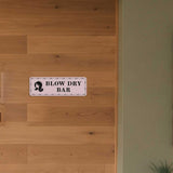 Standard Plus Blow Dry Bar — Wall or Door Sign | Treatment Room - Sign