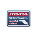 Classic Framed Plus Attention: We Don’t Call 911, We Protect Our Own Door or Wall Sign | Home Security