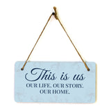 This Is Us Our Life. Our Story. Our Home. 5x10 Hanging Plus Wall or Door Sign | Cute Romantic Home Decor