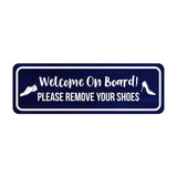 Standard Plus Welcome On Board! Please Remove Your Shoes Door or Wall Sign | Boats & Yachts Signage