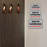 Classic Framed Plus Dad Is Working Do Not Disturb Door or Wall Sign | Warning Signage