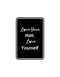 Portrait Round Plus Love Your Hair, Love Yourself Door or Wall Sign | Hair Stylist Inspirational Positive Decoration