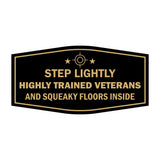 Signs ByLITA Fancy Step Lightly: Highly Trained Veterans and Squeaky Floors Inside Easy Installation | Honor Veterans with Military Signs | US Pride | Businesses and Homes Wall or Door Sign