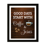Designs ByLITA Good Days Start With Coffee & Jesus, Wall Print Art | Funny Coffee Home & Office Decor (Unframed or Framed)