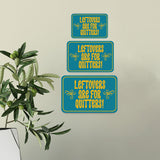 Classic Framed Plus Leftovers Are For Quitters! Wall or Door Sign | Funny Home Decor